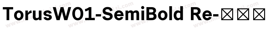 TorusW01-SemiBold Re字体转换